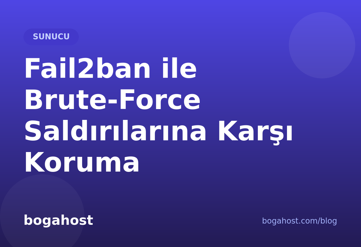 Fail2ban ile Brute-Force Saldırılarına Karşı Koruma