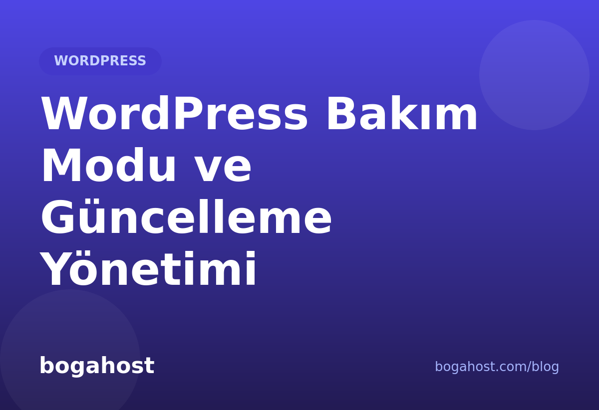 WordPress Bakım Modu ve Güncelleme Yönetimi