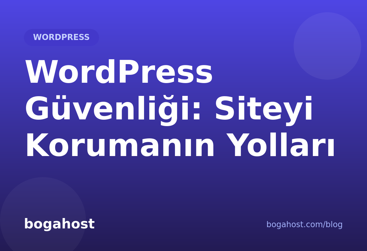 WordPress Güvenliği: Siteyi Korumanın Yolları